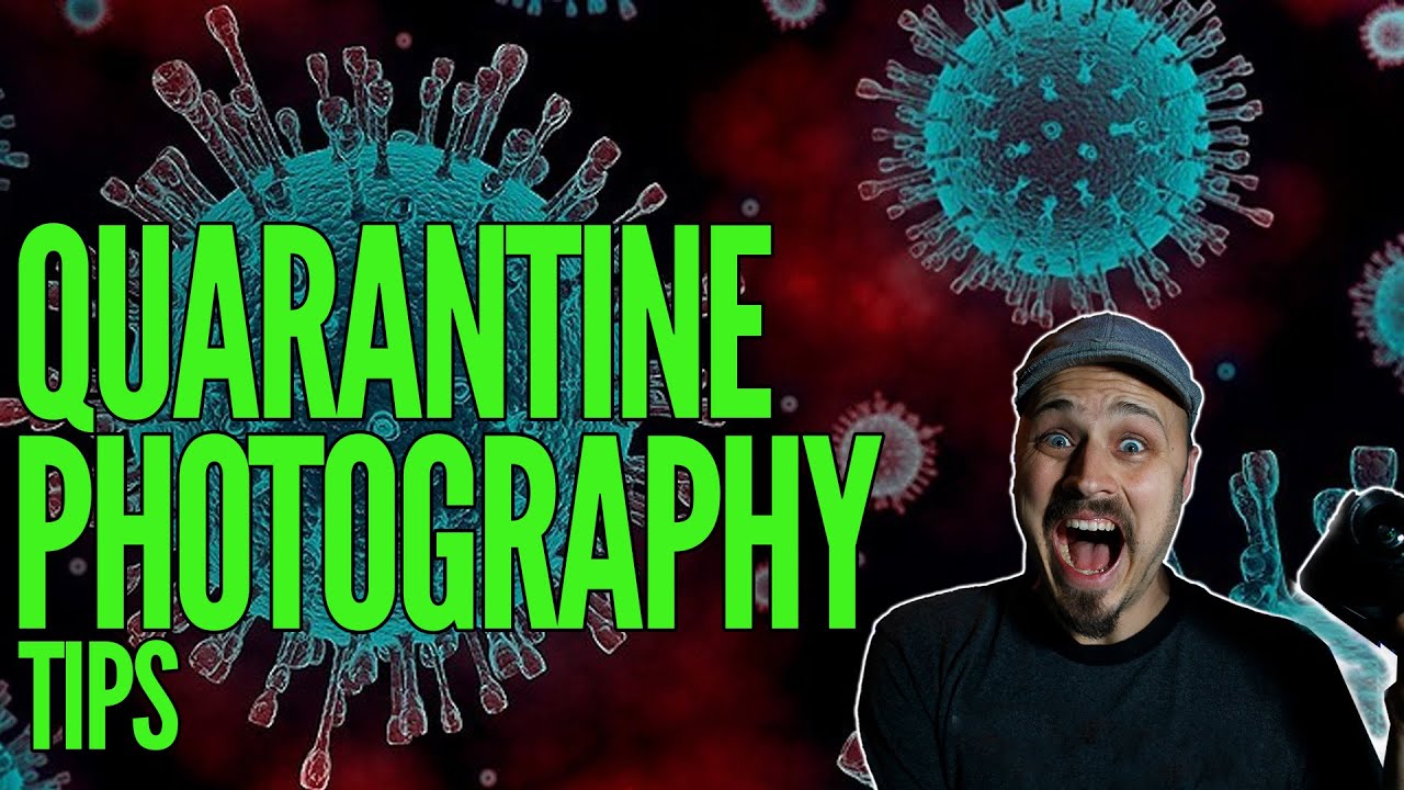 Stay At Home Quarantine Photography Tips - TheShutterSchool